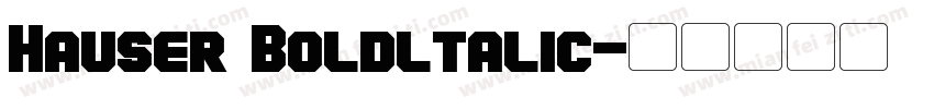 Hauser Boldltalic字体转换